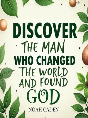 cover image of Discover the Man Who Changed the World and Found God